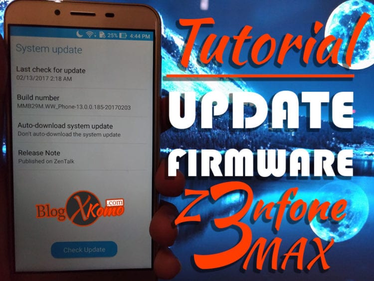 Tutorial Cara Update Firmware Zenfone 3 Max ZC553KL / ZC520TL