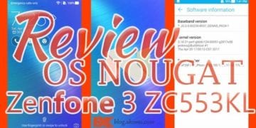 Review OS nougat Zenfone 3 Max ZC553KL