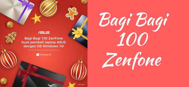 ASUS Bagi-Bagi 100 ZenFone untuk Pembeli Notebook ASUS dengan OS Windows 10!