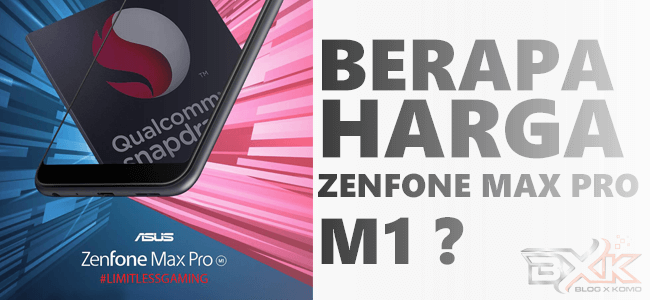 Berapa Harga Zenfone Max Pro M1