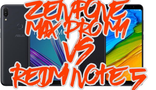 Zenfone Max Pro M1 vs Redmi Note 5 - Mana yang lebih baik