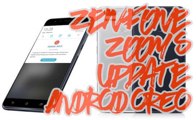 Zenfone Zoom S Update ke Android Oreo