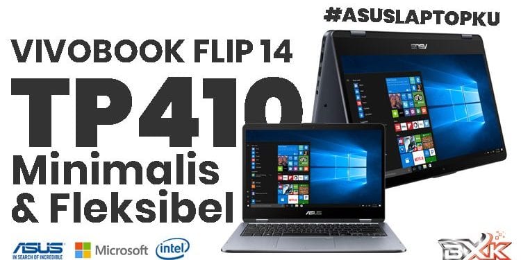 ASUS VivoBook Flip 14 TP410 Laptop Fleksibel & Minimalis