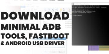 Download Minimal ADB Tools, Fasboot & Android USB Driver