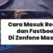 Cara Masuk Fastboot & Recovery Mode Di Zenfone Max Pro M1