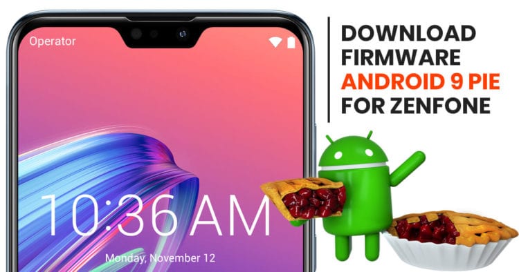 Download Firmware Android 9 Pie Zenfone Max Pro M2