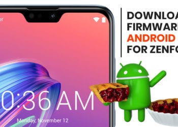 Download Full Firmware Android 9 Pie for Zenfone Max M2 & Zenfone Max Pro M1