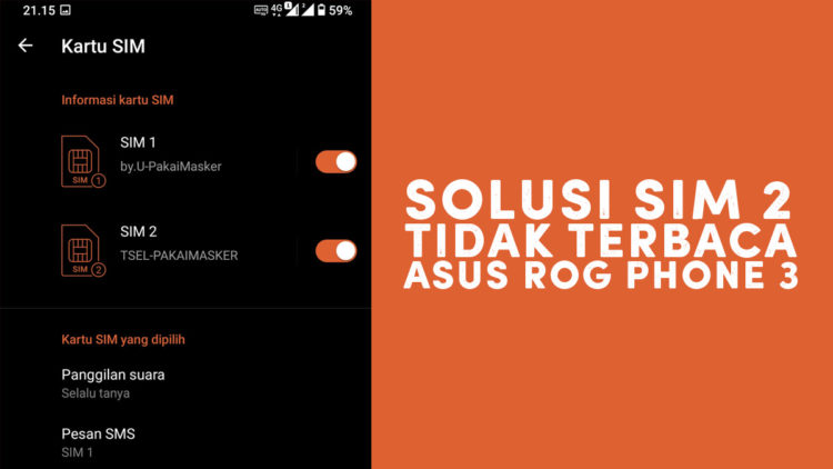 Solusi SIM 2 Tidak Terbaca di ASUS ROG Phone 3 (ZS661KS)