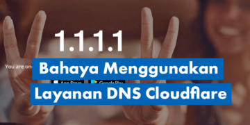 Jangan Gunakan DNS Cloudflare 1.1.1.1 Jika Tidak Ingin Bermasalah