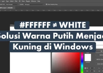 Cara Mengatasi Warna Background Putih Menjadi Kuning di Windows