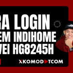 Cara Login Modem HUAWEI HG8245H IndiHome (Username dan Password Admin Terbaru)