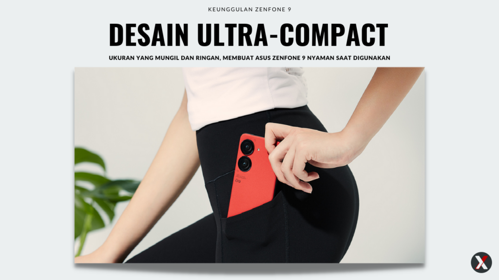 Keunggulan ASUS Zenfone 9 - Desain Ultra-Compact