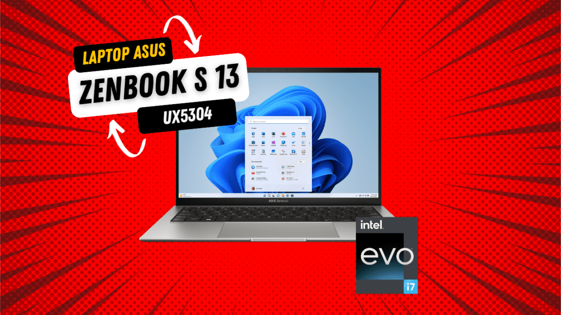 ASUS Zenbook S 13 (UX5304) - Mengungkap Keajaiban Laptop Ultra Ringan dan Super Canggih