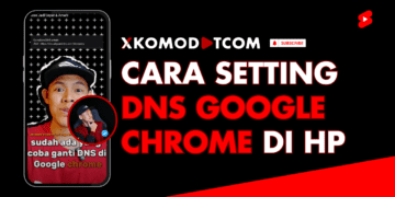 Cara Setting DNS Google Chrome di HP Android