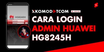 Cara Login Huawei HG8245H IndiHome