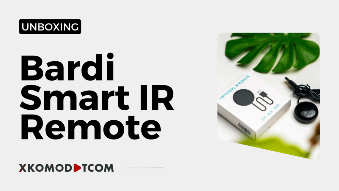 Unboxing Bardi Smart IR Remote
