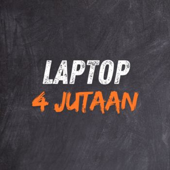 Rekomendasi Laptop 4 Jutaan