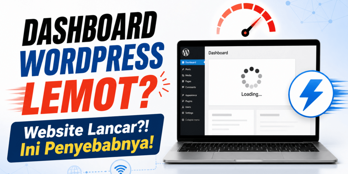 Dashboard WordPress Lemot Tapi Website Lancar? Jangan Salahin Plugin Dulu, Ini Penyebab Aslinya! 1 Dashboard WordPress - Slow Loading
