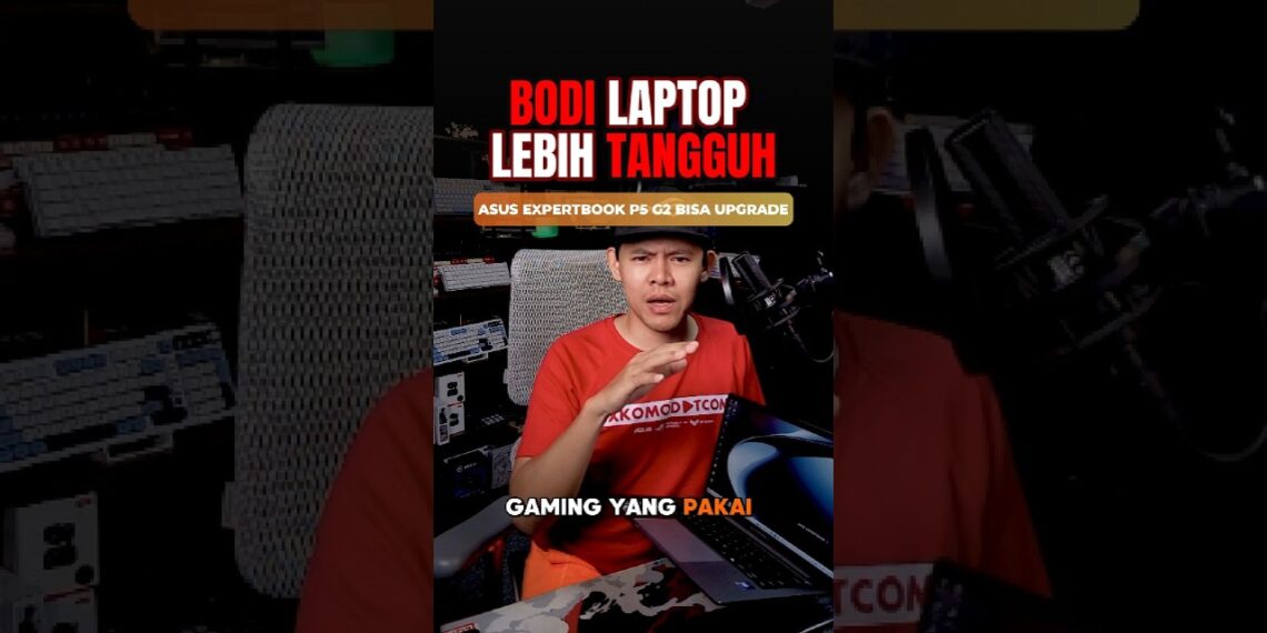 ASUS ExpertBook P5 G2: Laptop Bisnis dengan Upgrade RAM hingga 64GB 2 ASUS ExpertBook P5 G2: Laptop Bisnis dengan Upgrade RAM hingga 64GB